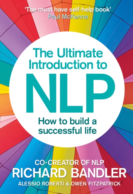 The Ultimate Introduction to NLP: How to build a successful life, Paperback / softback Book