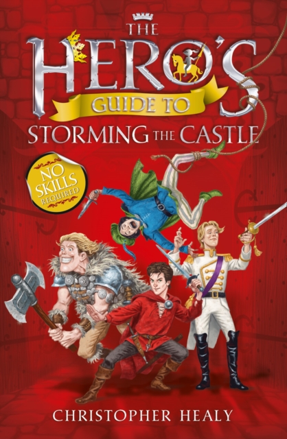 The Hero’s Guide to Storming the Castle, Paperback / softback Book