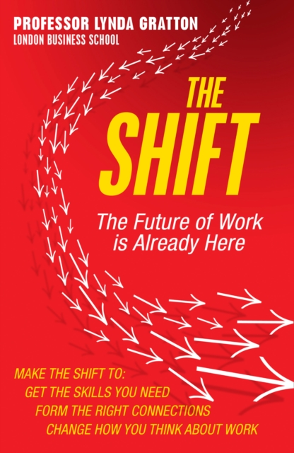 The Shift : The Future of Work is Already Here, Paperback / softback Book