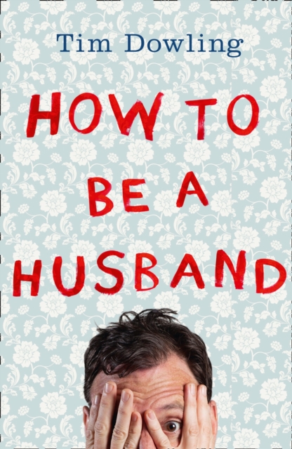 How to Be a Husband, Paperback / softback Book