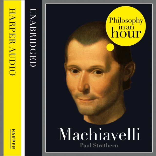 Machiavelli: Philosophy in an Hour, eAudiobook MP3 eaudioBook