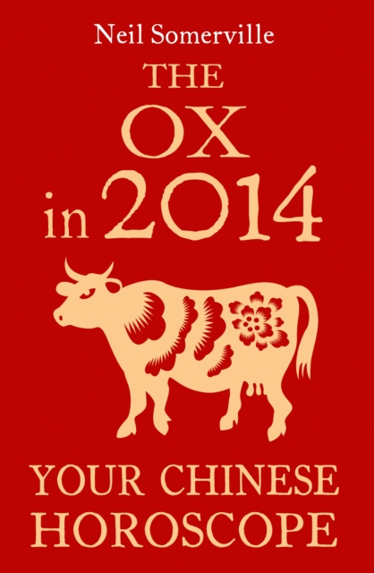 The Ox in 2014: Your Chinese Horoscope, EPUB eBook