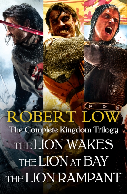 The Complete Kingdom Trilogy : The Lion Wakes, The Lion at Bay, The Lion Rampant, EPUB eBook