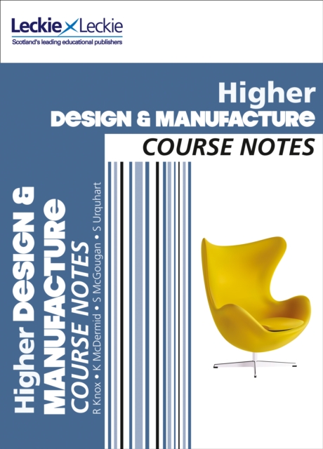 Higher Design and Manufacture Course Notes : For Curriculum for Excellence Sqa Exams, Paperback / softback Book