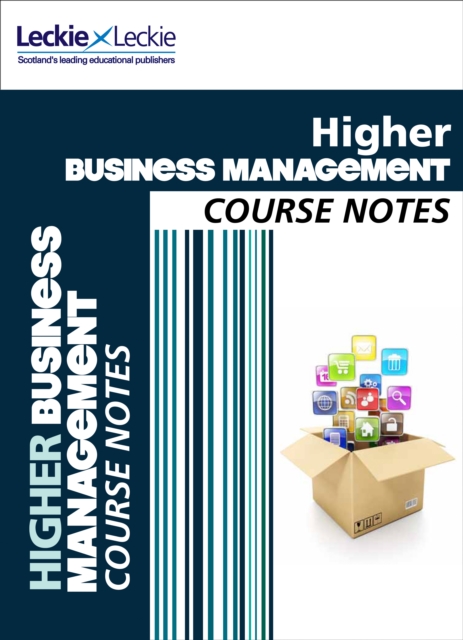 Higher Business Management Course Notes : For Curriculum for Excellence Sqa Exams, Paperback / softback Book