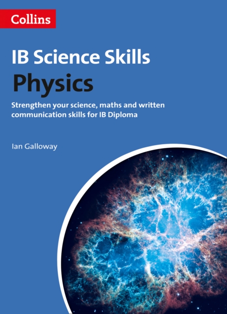 Physics : Science, Maths and Written Communication (Ib Diploma), Paperback / softback Book
