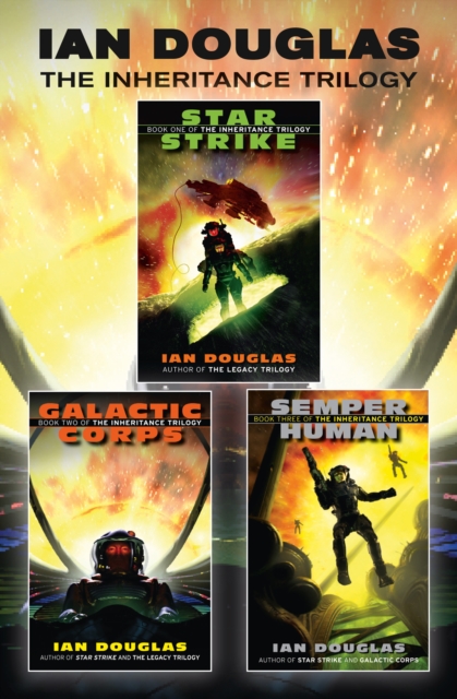 The Complete Inheritance Trilogy : Star Strike, Galactic Corps, Semper Human, EPUB eBook