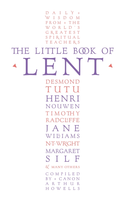 The Little Book of Lent : Daily Reflections from the World's Greatest Spiritual Writers, EPUB eBook