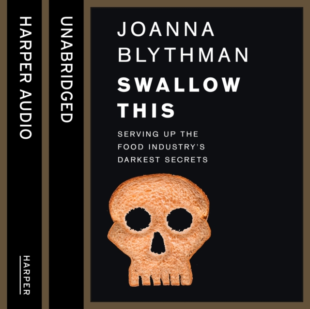 Swallow This : Serving Up the Food Industry's Darkest Secrets, eAudiobook MP3 eaudioBook
