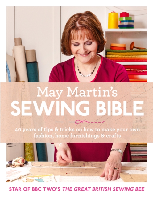 May Martin's Sewing Bible : 40 years of tips and tricks, EPUB eBook