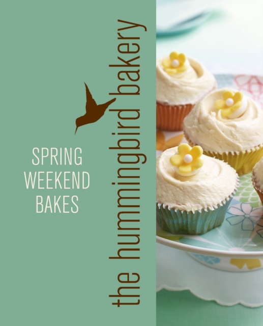 Hummingbird Bakery Spring Weekend Bakes : An Extract from Cake Days, EPUB eBook