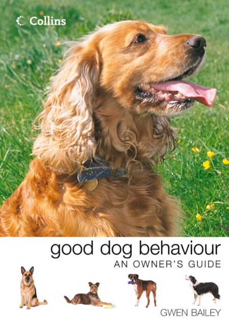 Collins Good Dog Behaviour : An Owner's Guide, EPUB eBook