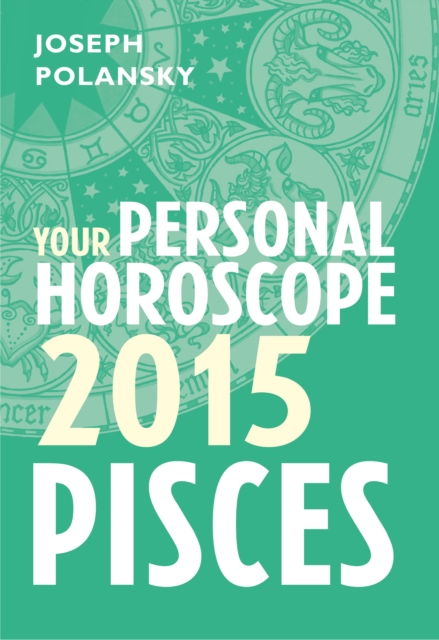 Pisces 2015: Your Personal Horoscope, EPUB eBook