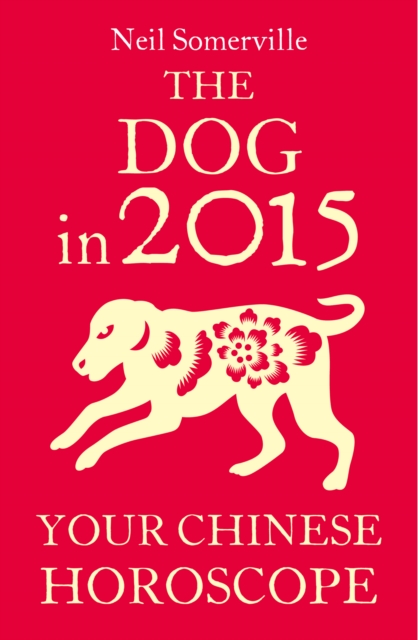 The Dog in 2015: Your Chinese Horoscope, EPUB eBook