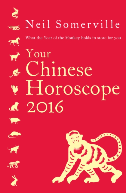 Your Chinese Horoscope 2016 : What the Year of the Monkey holds in store for you, EPUB eBook