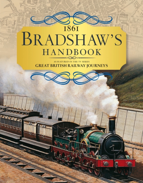 Bradshaw's Handbook : 1861 Railway Handbook of Great Britain and Ireland, Hardback Book