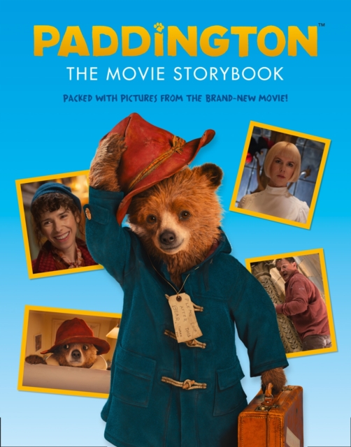 Paddington: The Movie Storybook, Paperback Book