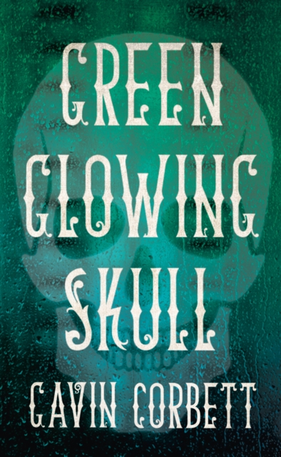 Green Glowing Skull, EPUB eBook