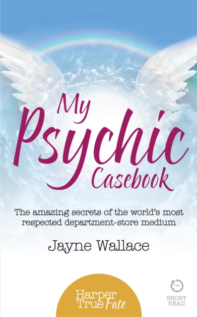 My Psychic Casebook : The amazing secrets of the world's most respected department-store medium, EPUB eBook