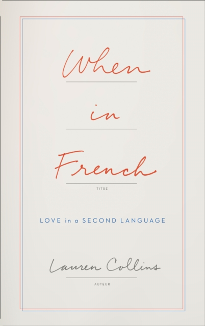 When in French : Love in a Second Language, Hardback Book