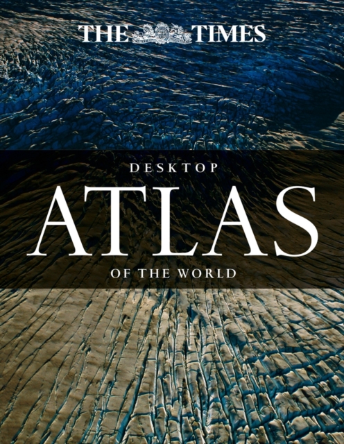 The Times Desktop Atlas of the World, Hardback Book