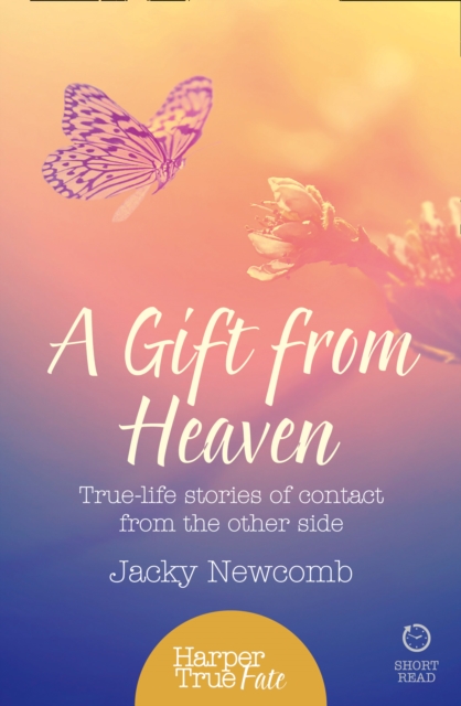 A Gift from Heaven : True-Life Stories of Contact from the Other Side, Paperback / softback Book