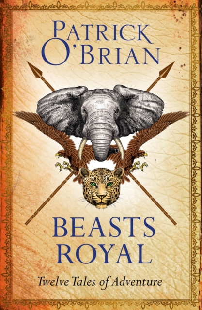 Beasts Royal : Twelve Tales of Adventure, Paperback / softback Book