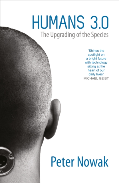 Humans 3.0 : The Upgrading of the Species, Paperback / softback Book