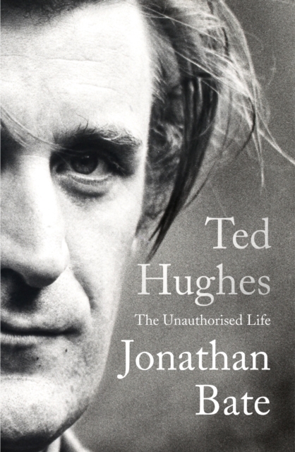 Ted Hughes : The Unauthorised Life, EPUB eBook