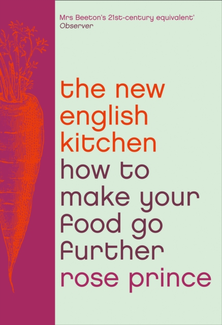 The New English Kitchen : How to Make Your Food Go Further, Paperback / softback Book