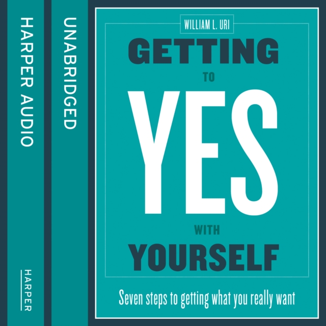 Getting to Yes with Yourself : And Other Worthy Opponents, eAudiobook MP3 eaudioBook