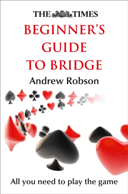 The Times Beginner's Guide to Bridge, Paperback / softback Book