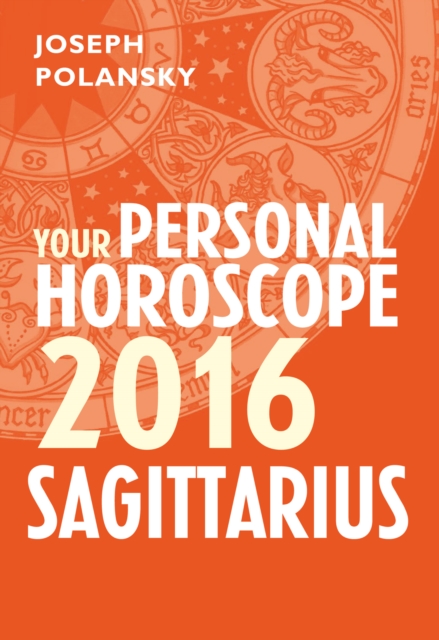 Sagittarius 2016: Your Personal Horoscope, EPUB eBook