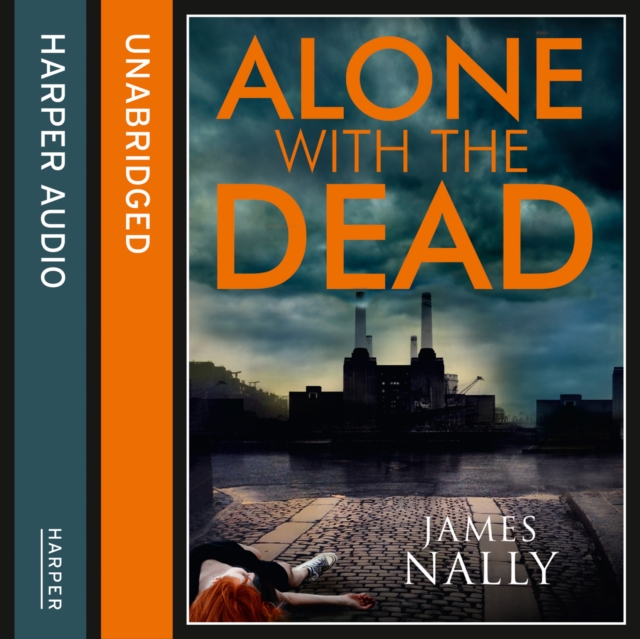Alone with the Dead : A Pc Donal Lynch Thriller, eAudiobook MP3 eaudioBook