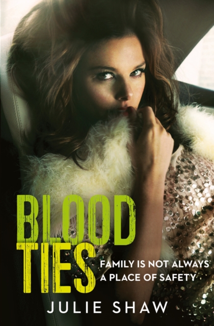 Blood Ties : Family is not always a place of safety, EPUB eBook