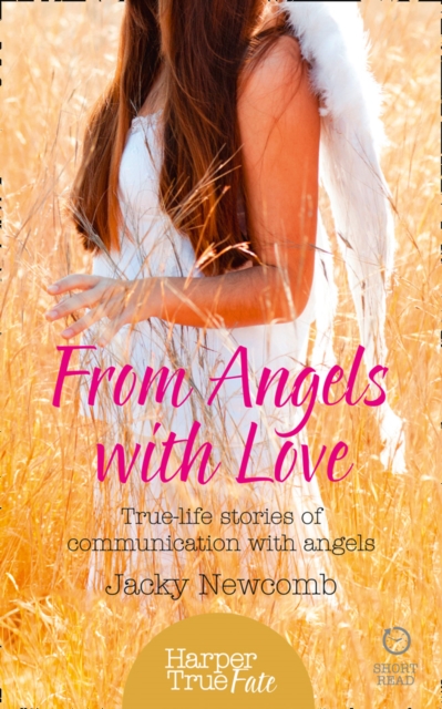 From Angels with Love : True-Life Stories of Communication with Angels, Paperback / softback Book