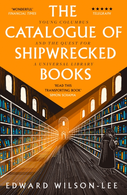 The Catalogue of Shipwrecked Books : Young Columbus and the Quest for a Universal Library, Paperback / softback Book The Catalogue of Shipwrecked Books : Young Columbus and the Quest for a Universal Library, Paperback / softback Book