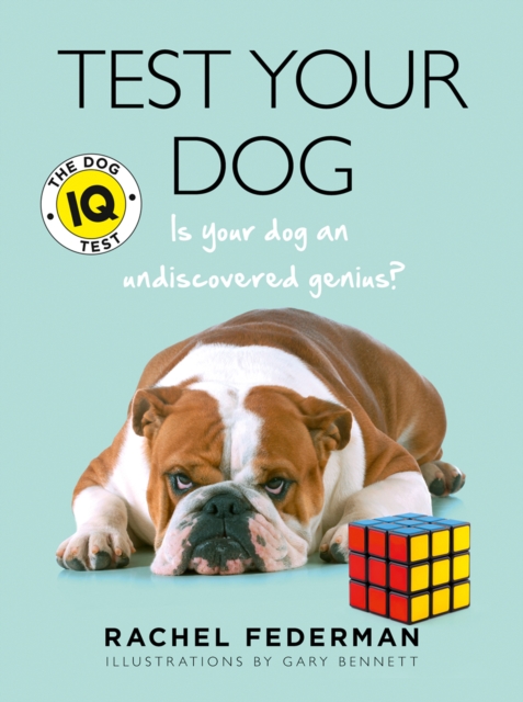 Test Your Dog : Is Your Dog an Undiscovered Genius?, Paperback / softback Book