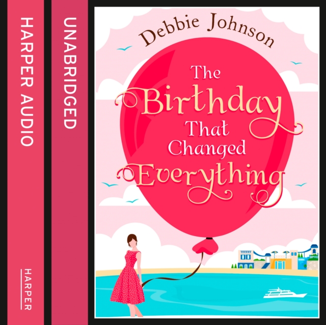 The Birthday That Changed Everything, eAudiobook MP3 eaudioBook