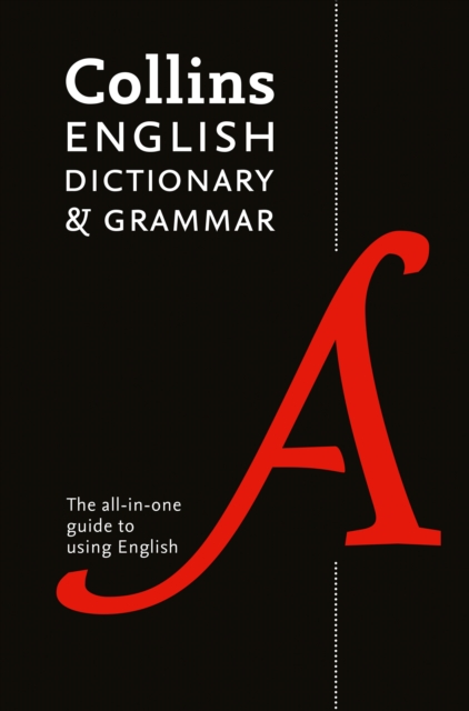 Collins English Dictionary and Grammar : Your All-in-One Guide to English, Paperback / softback Book