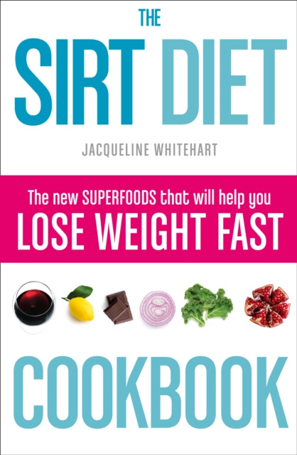 The Sirt Diet Cookbook, Paperback / softback Book
