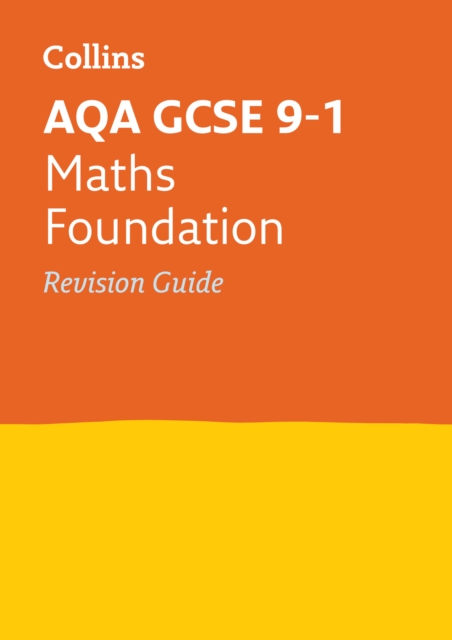 AQA GCSE 9-1 Maths Foundation Revision Guide : Ideal for Home Learning, 2022 and 2023 Exams, Paperback / softback Book