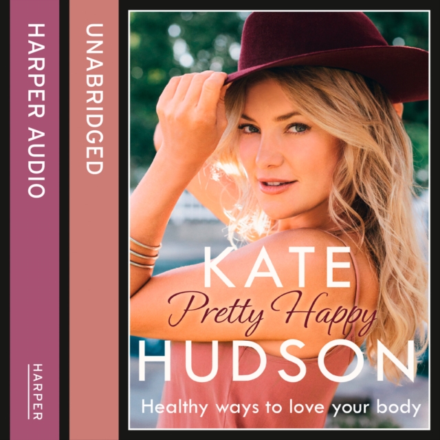 Pretty Happy : The Healthy Way to Love Your Body, eAudiobook MP3 eaudioBook