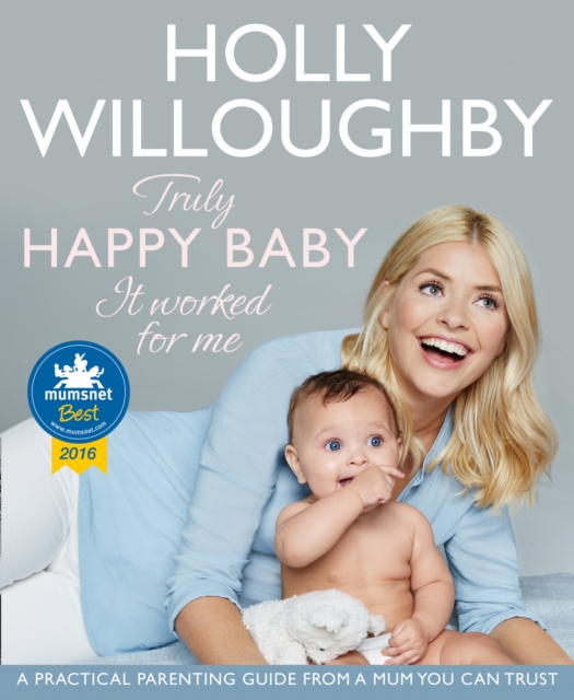Truly Happy Baby ... It Worked for Me : A Practical Parenting Guide from a Mum You Can Trust, EPUB eBook