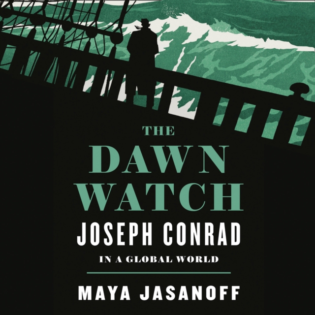 The Dawn Watch : Joseph Conrad in a Global World, eAudiobook MP3 eaudioBook