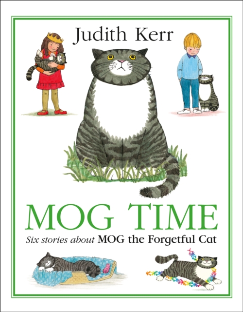 Mog Time Treasury : Six Stories About Mog the Forgetful Cat, Hardback Book