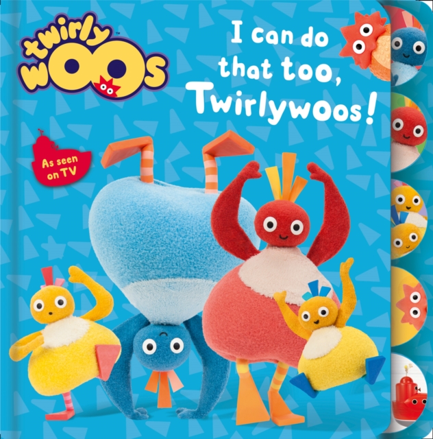 I Can Do That Too, Twirlywoos, Board book Book
