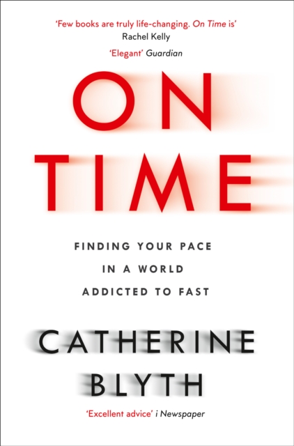 On Time : Finding Your Pace in a World Addicted to Fast, EPUB eBook