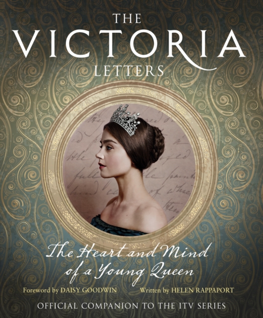 The Victoria Letters : The Official Companion to the ITV Victoria Series, Hardback Book