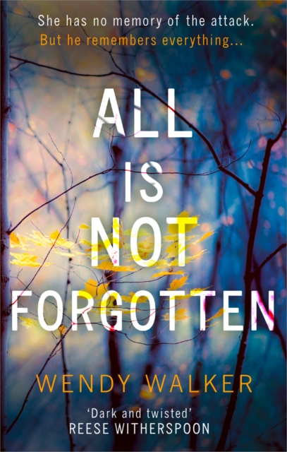 All Is Not Forgotten: The bestselling gripping thriller you’ll never forget, Paperback / softback Book